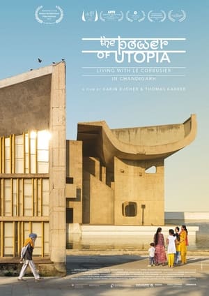 The Power of Utopia: Living with Le Corbusier in Chandigarh